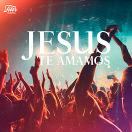 Cover of playlist Jesus Te Amamos