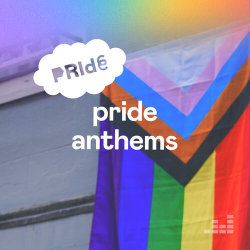 Playlist Pride Anthems | Ouvir na Deezer