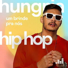 Cover of playlist Um Brinde Pra Nós por Hungria Hip Hop