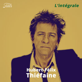 Cover of playlist Hubert Félix Thiéfaine - Intégrale