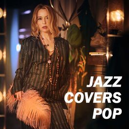 Cover of playlist Jazz Covers Pop 🎷 Reprises Musique Jazz Pop