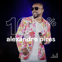 Cover of playlist 100% Alexandre Pires