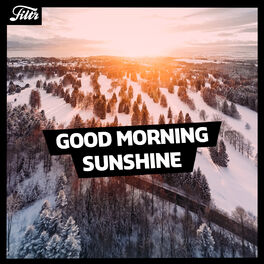 Cover of playlist Good Morning Sunshine⛅️ | FILTR