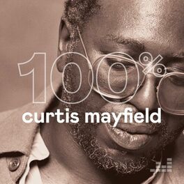 Cover of playlist 100% Curtis Mayfield