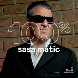 Cover of playlist 100% Sasa Matic
