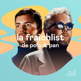 Cover of playlist La Fraîchlist de Polo & Pan