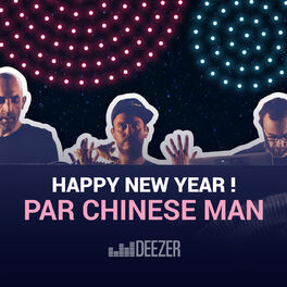 Cover of playlist Happy New Year ! par Chinese Man