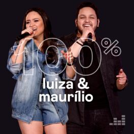 Cover of playlist 100% Luíza & Maurílio