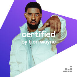 Cover of playlist Certified By Tion Wayne