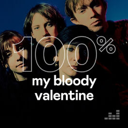 Cover of playlist 100% my bloody valentine