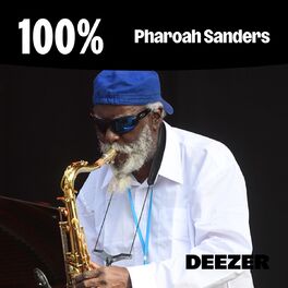 Cover of playlist 100% Pharoah Sanders