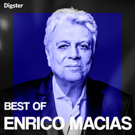 Cover of playlist Enrico Macias Best Of