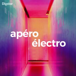 Cover of playlist Apero Electro ✨Electro chill, electro hits, soiree