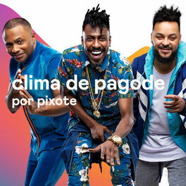 Cover of playlist Clima de Pagode por Pixote