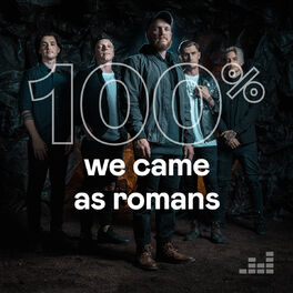 Cover of playlist 100% We Came As Romans