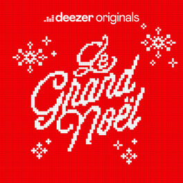 Cover of playlist Le Grand Noël - Deezer Originals