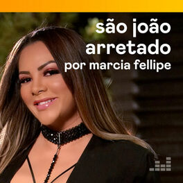 Cover of playlist São João Arretado por Marcia Fellipe