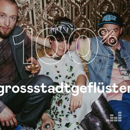 Cover of playlist 100% Grossstadtgeflüster