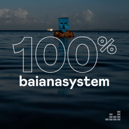 Cover of playlist 100% BaianaSystem