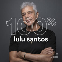 Cover of playlist 100% Lulu Santos