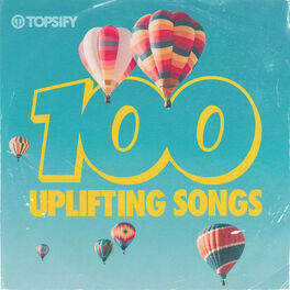 Cover of playlist 100 Uplifting Songs