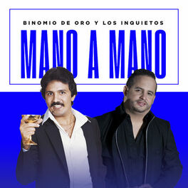 Cover of playlist Binomio de oro y Los Inquietos Mano a mano Vallena