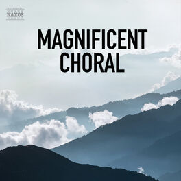 Cover of playlist Magnificent Choral