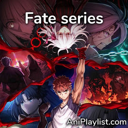 Cover of playlist Fate series | openings, endings & insert songs