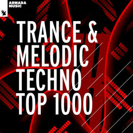 Cover of playlist Trance & Melodic Techno Top 1000