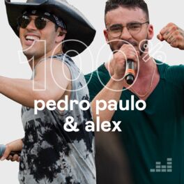 Cover of playlist 100% Pedro Paulo & Alex