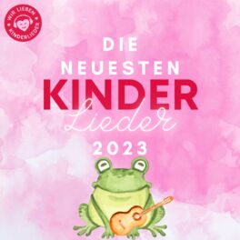 Cover of playlist Kinderlieder: Die neusten Kinderlieder