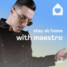 Stay home with Maestro