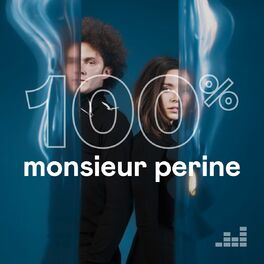 Cover of playlist 100% Monsieur Perine