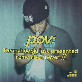 Cover of playlist pov by KennyHoopla