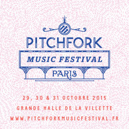 Cover of playlist Pitchfork Music Festival Paris 2015