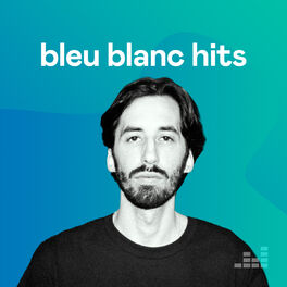 Cover of playlist Bleu blanc hits