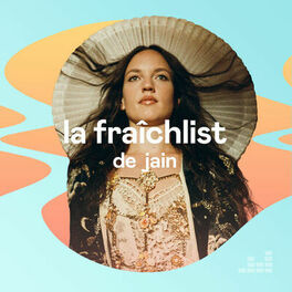 Cover of playlist La Fraîchlist de Jain