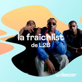 Cover of playlist La Fraîchlist de L2B