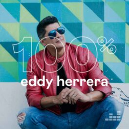 Cover of playlist 100% Eddy Herrera