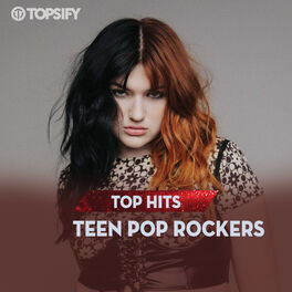 Cover of playlist Top Hits- Teen Pop Rockers
