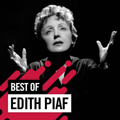 Playlist Best Of Edith Piaf | À écouter Sur Deezer