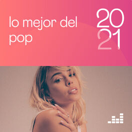 Cover of playlist Lo mejor del Pop 2021