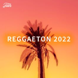 Cover of playlist REGETON 2022 🍑🌞 REAGGETON, REGAETON, RAGGAETON