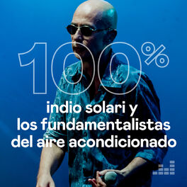 Cover of playlist 100% Indio Solari y los Fundamentalistas del Aire
