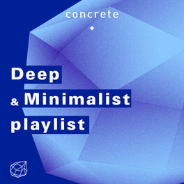 Cover of playlist Concrete Deep & Minimalist Playlist