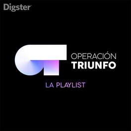 Cover of playlist OT - Operación Triunfo (La Playlist) ✊