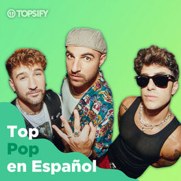 Cover of playlist TOP POP EN ESPAÑOL HITS