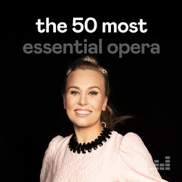 Cover of playlist The 50 most essential opera