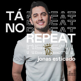 Cover of playlist Tá no Repeat: Jonas Esticado