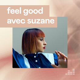 Cover of playlist Feel Good avec Suzane
